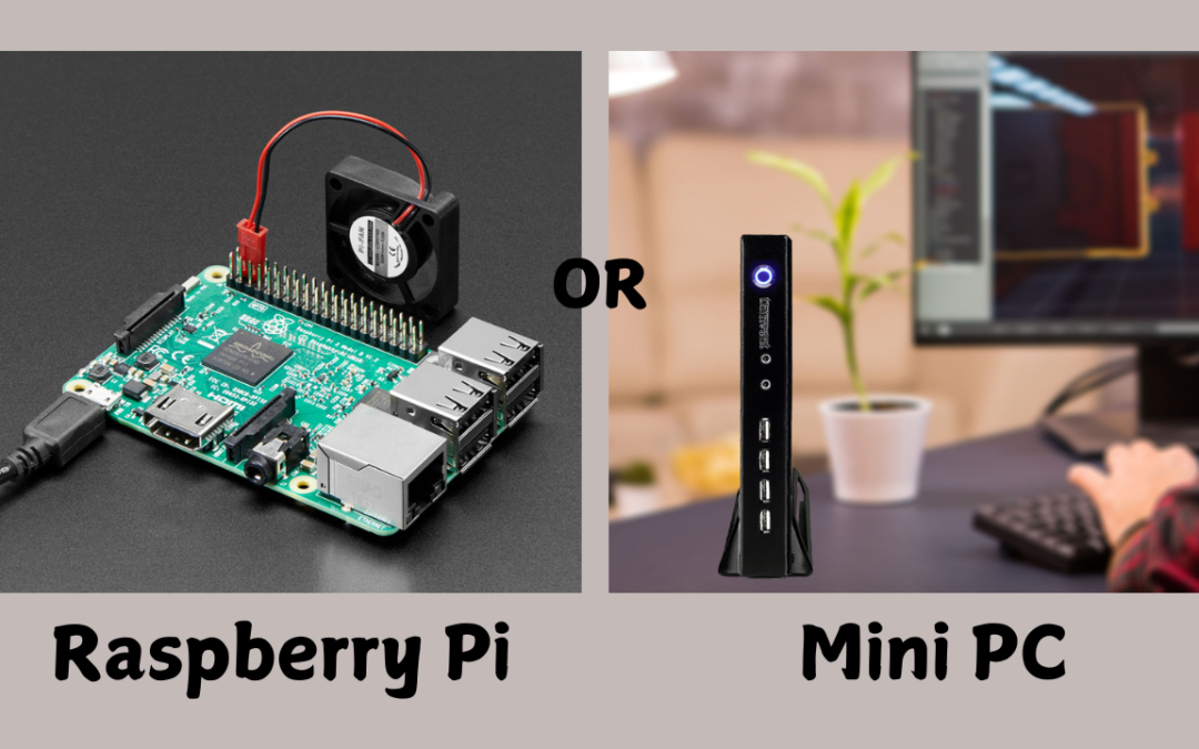 mini pc vs raspberry pi