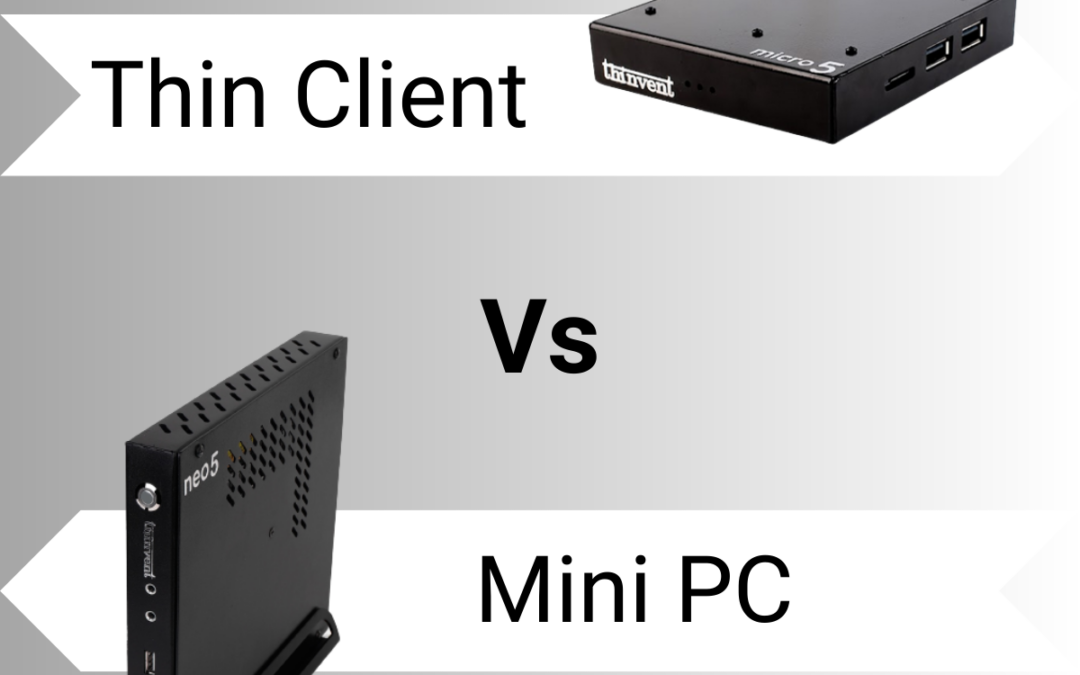 Thin Client vs. Mini PC: How to Choose the Right Computing Solution for Your Needs?